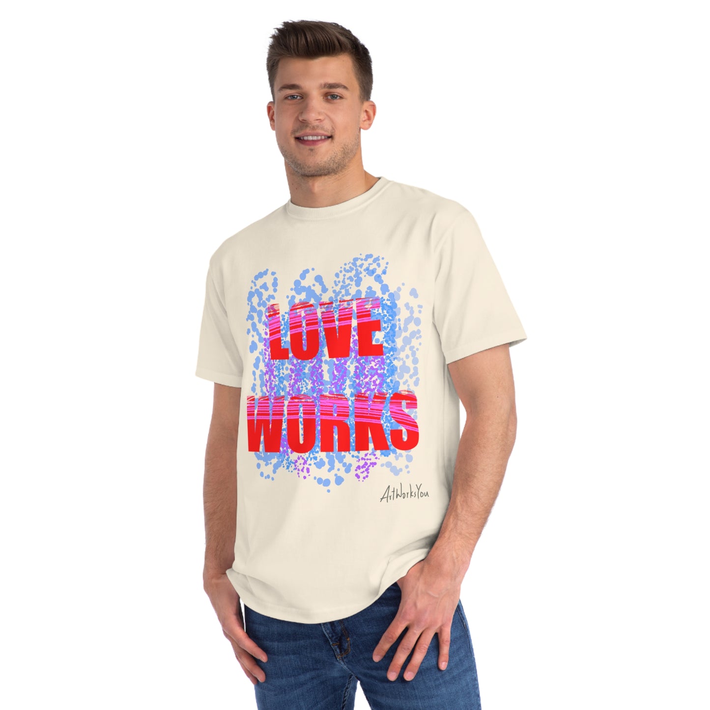 Love Works Organic Unisex T-Shirt, Casual Tee, Gift for Friends, Inspirational Apparel, Birthday Gift, Everyday Wear